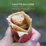 Galette Saucisse Recipe | Galette Saucisse is kind of like a French version of the hotdog. A delicious sausage wrapped in a crêpe. | http://www.cakieshq.com